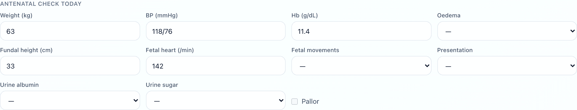 Antenatal check fields for weight, blood pressure, fundal height, fetal heart rate, urine albumin and sugar, haemoglobin and presentation